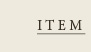 Item